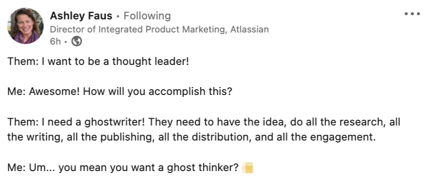 Ashley Faus of Atlassian talks about ghostwriting clients wanting a ghost-thinker instead of a ghost-writer.