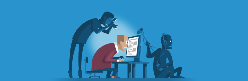 Illustration of someone hunched over looking at something on the computer, while one individual stands behind and takes pictures, and another snoops on him with a microphone.